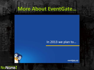 More About EventGate…  
