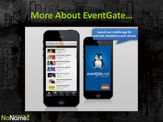 More About EventGate…  