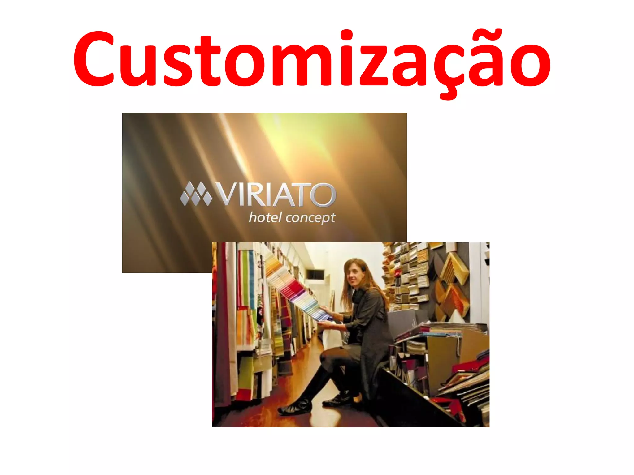 Customização
 