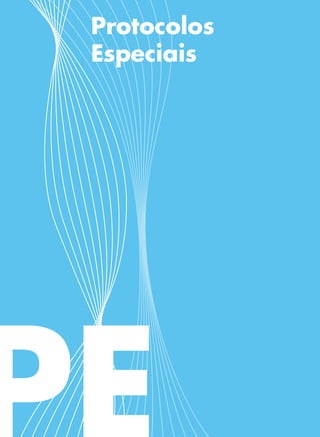 Protocolos
Especiais
 