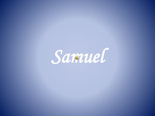 Samuel
 