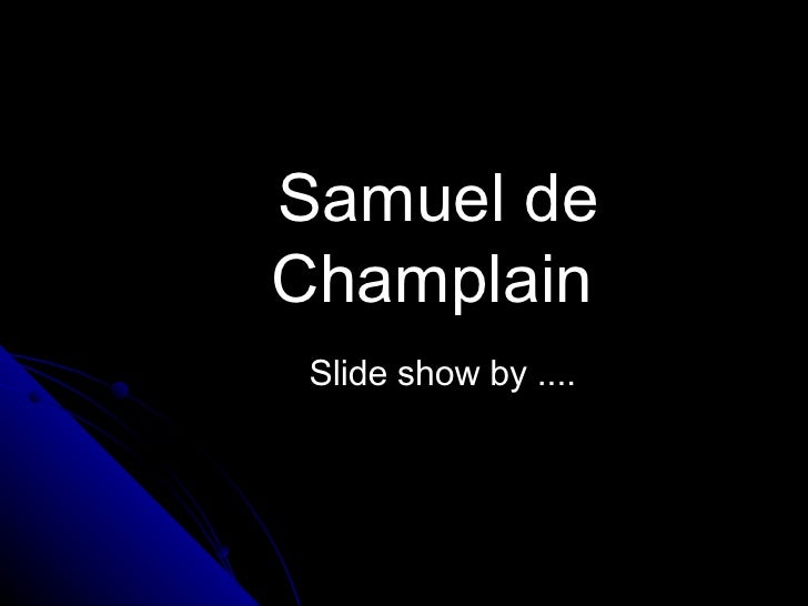 Where did Samuel de Champlain explore?