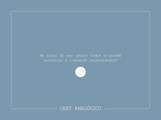 Painel V - Cidadania e Projetos EDS: Samuel Lopes e Daniela Gapo - Chat Analógico