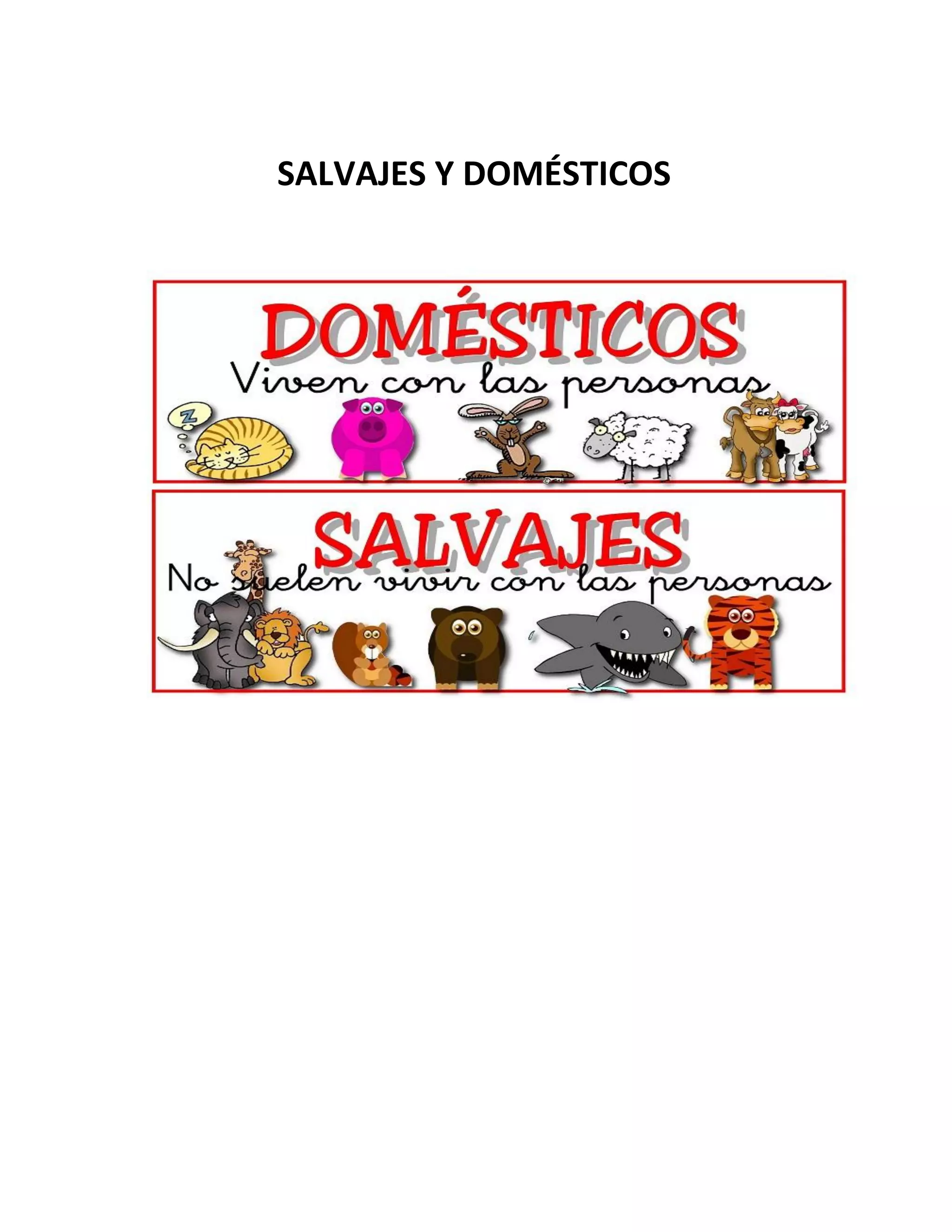 SALVAJES Y DOMÉSTICOS