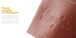 Future
concept
for Wrangler.
Flash floods, hurricanes, tsunamis, earthquakes and forest fires are
common but devastating occurrences. The people who are worse
affected are often urban dwelling civilians with no concept of basic
survival skills. These disasters strip people’s lives down to a primitive
level and their daily struggles become based around primary needs,
such as how they will be sheltered.

Wrangler embodies the concept of the true survivor; the individual
who is able to meet his or her needs through knowledge and raw
physical capabilities. Wrangler empowers survivors of natural disas-
ters by providing them with the necessary tools they need to begin
rebuilding their lives.




26                                                                          27
 