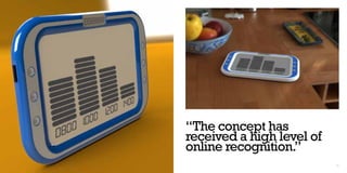 “The concept has
     received a high level of
     online recognition.”
34                              35
 