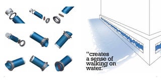 “creates
     a sense of
     walking on
     water.”
48                49
 