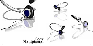 Sony
60
     Headphones   61
 