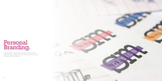 Personal
Branding.
I used a number of graphic skills to develop a personal brand
identity package, consisting of a logo, business card, cover letter,
envelope, portfolio and website.




80                                                                     81
 