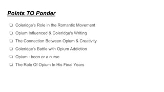 Samuel Taylor Coleridge and the Opium Influence (1).pptx