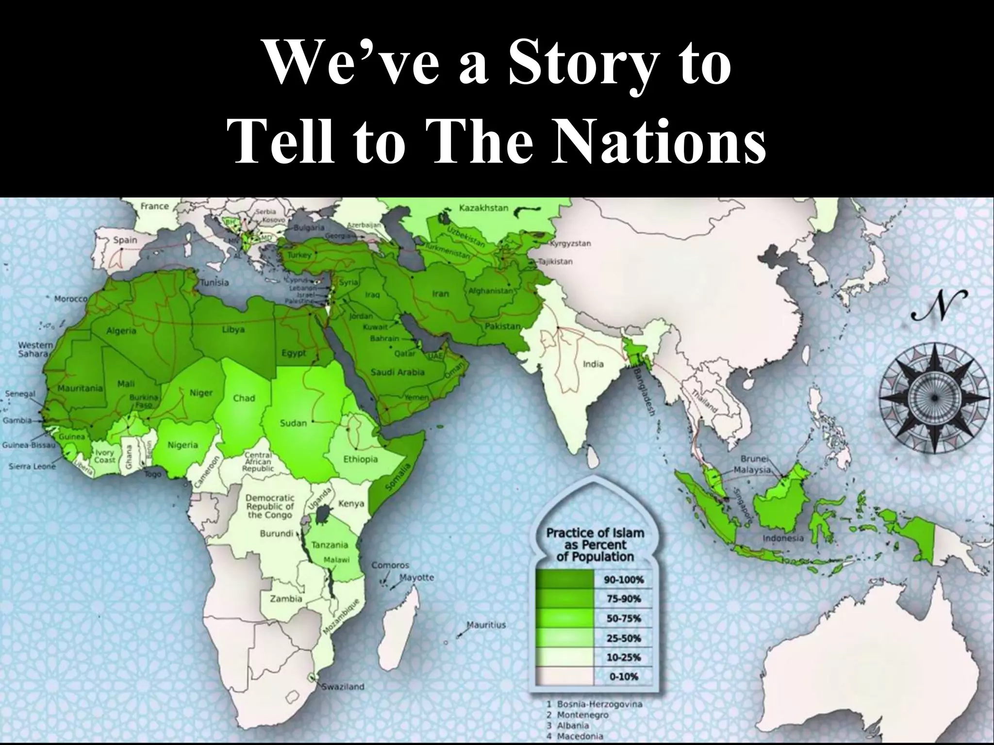 We’ve a Story to
Tell to The Nations
 