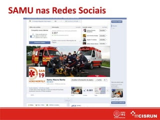 SAMU nas Redes Sociais
 