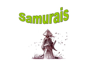 Samurais 