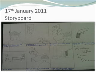17 th  January 2011 Storyboard 