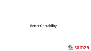 Better Operability
 