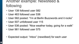 Another example: Newsfeed &
following
 User 138 followed user 582
 User 463 followed user 536
 User 582 posted: “I’m at...