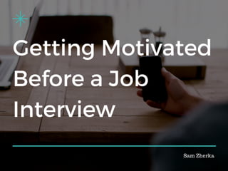 Getting Motivated Before A Job Interview 