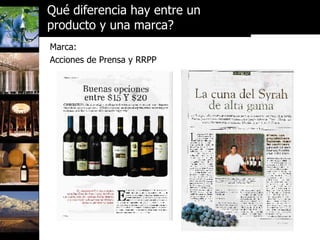 Marca: Acciones de Prensa y RRPP Qué diferencia hay entre un  producto y una marca? 