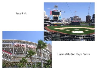 Petco Park Home of the San Diego Padres 