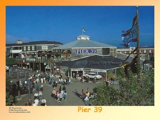 Pier 39