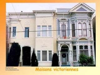 Maisons victoriennes