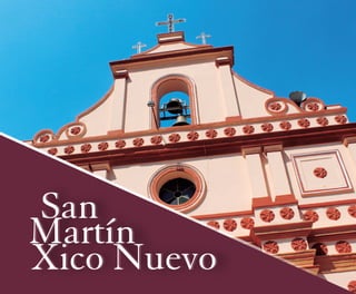 San
San
Xico Nuevo
Xico Nuevo
Martín
Martín
 