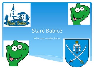 Stare Babice
What you need to know

 