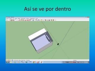 Así se ve por dentro
 