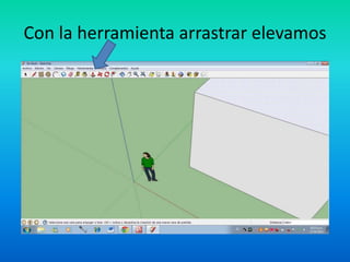 Con la herramienta arrastrar elevamos
 