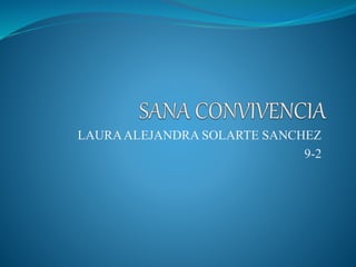 LAURAALEJANDRA SOLARTE SANCHEZ
9-2
 
