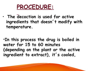 Extraction techniques uploaded by Sana Danish (4rM uol) | PPT