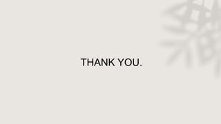 THANK YOU.
 