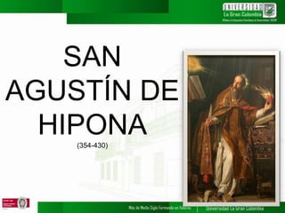 SAN
AGUSTÍN DE
HIPONA(354-430)
 