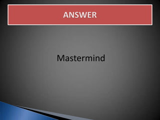 Mastermind
 