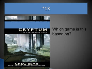 Which game is this
based on?
 