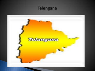 Telengana
 