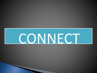 CONNECT
 