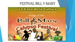 FESTIVAL BILL Y MARY
 