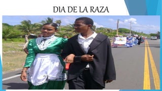 DIA DE LA RAZA
 