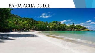 BAHIA AGUA DULCE
 