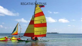 REGATAS NATIVAS
 