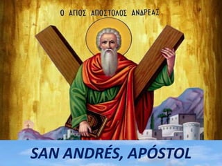 SAN ANDRÉS, APÓSTOL
 