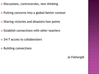 Four key questionsWhat are the top 3-5 reasons you tweet?How has Twitter helped you professionally?What sage advice do you have for educators wanting to tweet?Who would be the top 5 people you’d recommend others to follow? Jo Fothergill