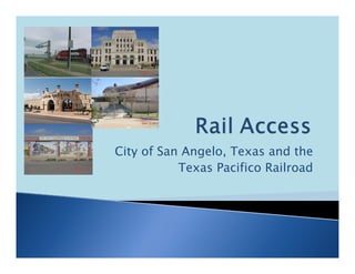 City of San Angelo, Texas and the
           Texas Pacifico Railroad
 