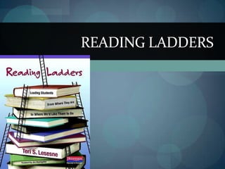 Reading ladders 
