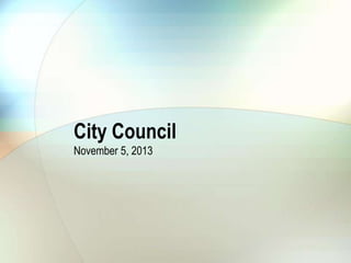 City Council
November 5, 2013

 