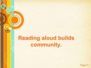 Reading aloud builds
    community.


                       Page 11
 