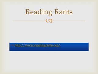Reading Rants
             


 http://www.readingrants.org/
 