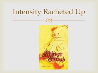 Intensity Racheted Up
          
 