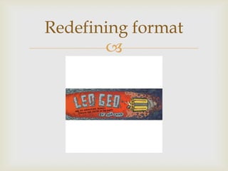 Redefining format
       
 